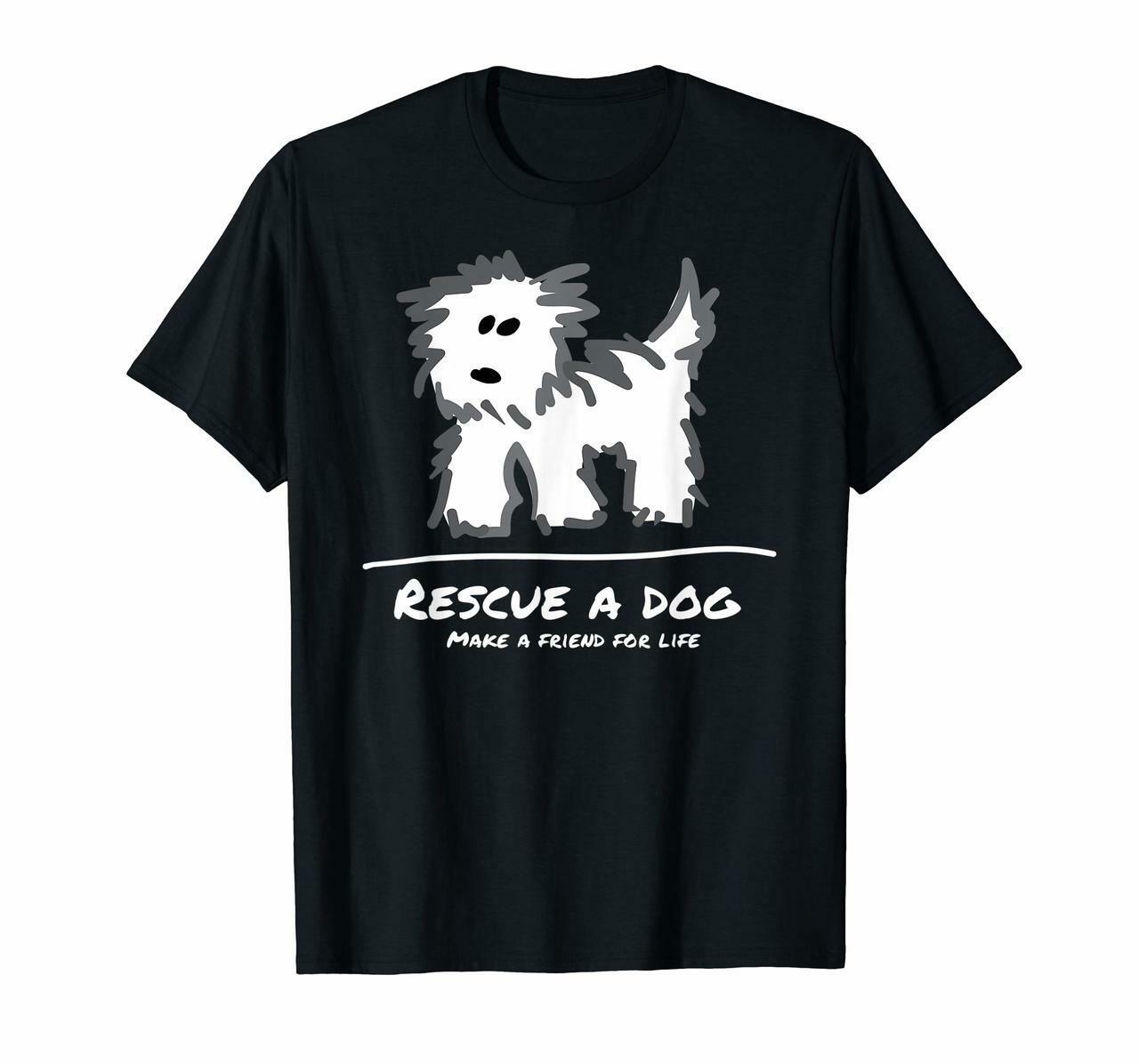 Rescue A Dog T-Shirt Dont Shop Adopt Animal Lover