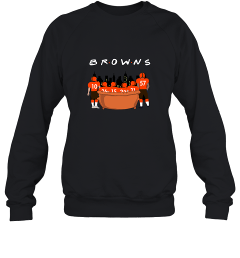 The Cleveland Brownss Together F.R.I.E.N.D.S 2D Sweatshirt