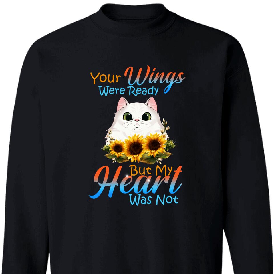 Your Wings Were Ready, Personalied Sweatshirt Memorial For Cat – Trending Personalized