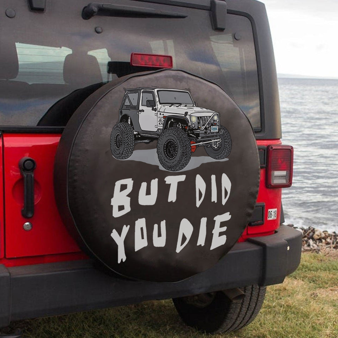 Jeep But Did You Die 07 Spare Tire Cover Lt11