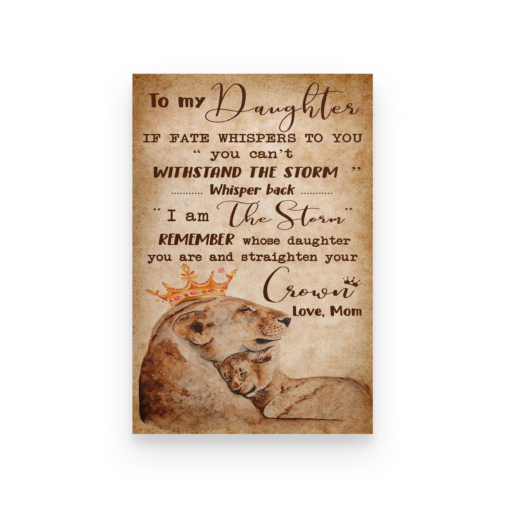 lion poster mom to daughter  i am the storm