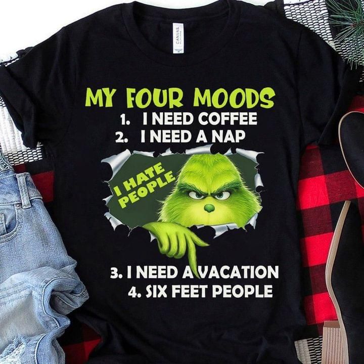 The Grinch My Four Moods T Shirt Hoodie Sweater