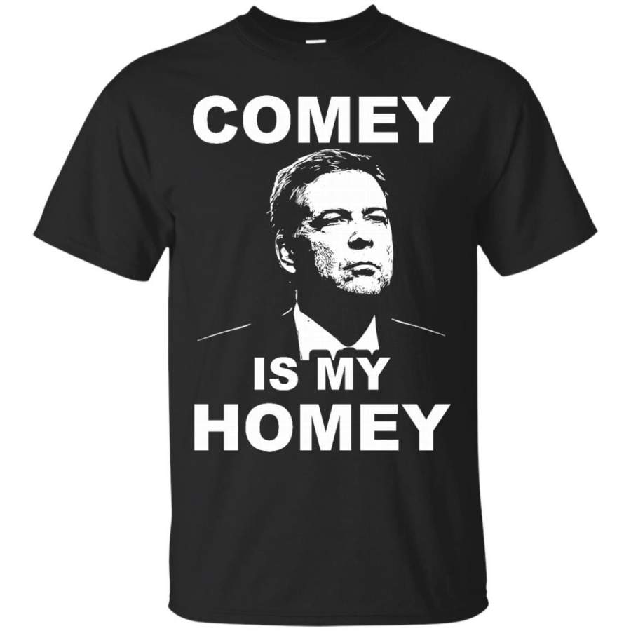 AGR Comey Is My Homey T-Shirt-James Comey TShirt