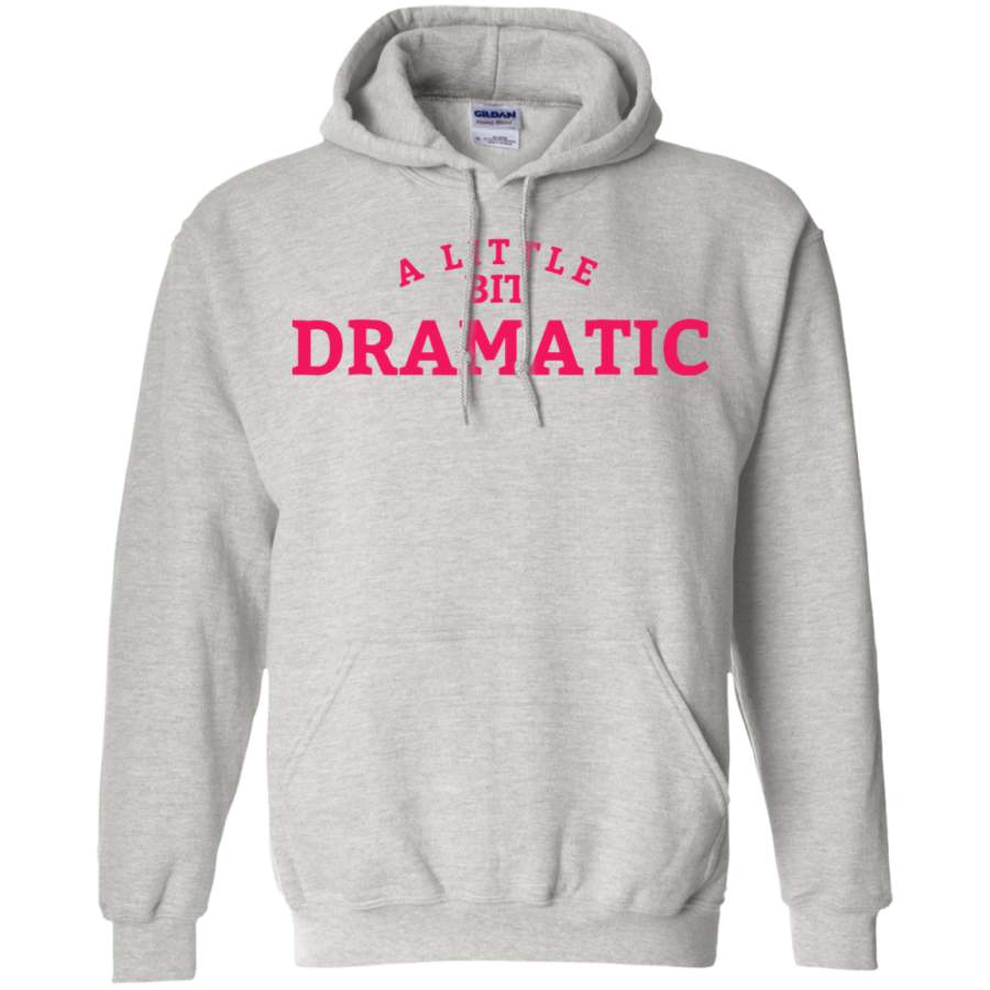 AGR A Little Bit Dramatic Hoodie