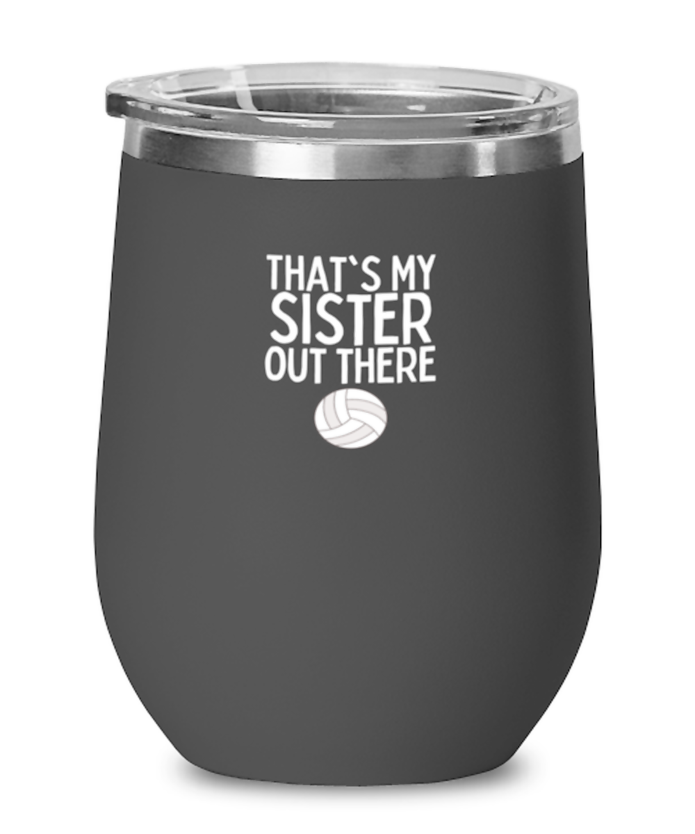 Wine Tumbler Stainless Steel Insulated Funny That’S My Sister Out There Volleyball