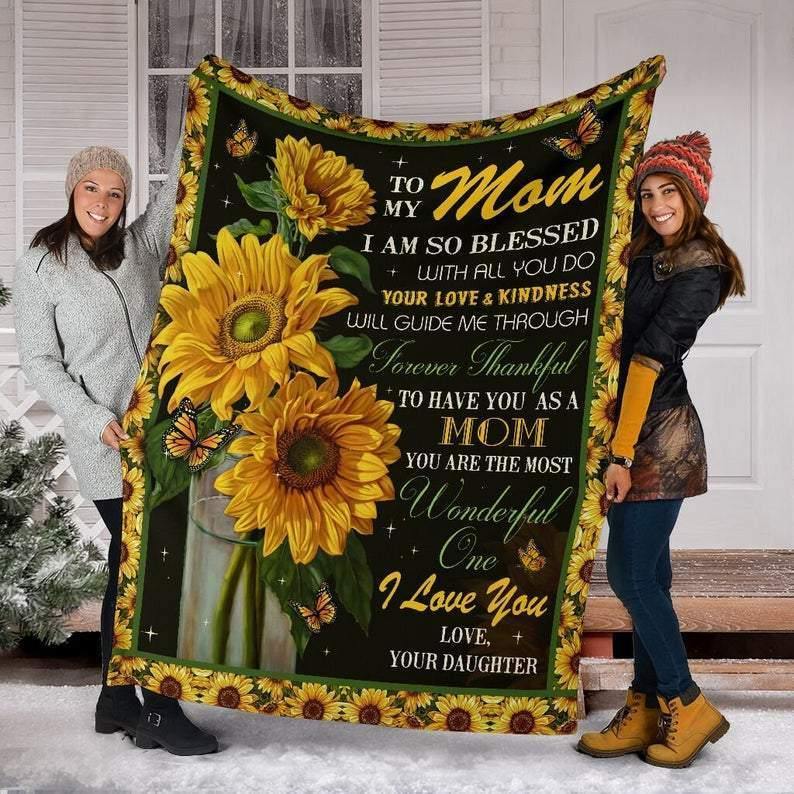 To My Mom I Am So Blessed With All You Do – Gift For Mother’S Day, Gift For Home Decor, Gitf For Family – Sherpa Blanket Fleece Blanket Premium Wall Art