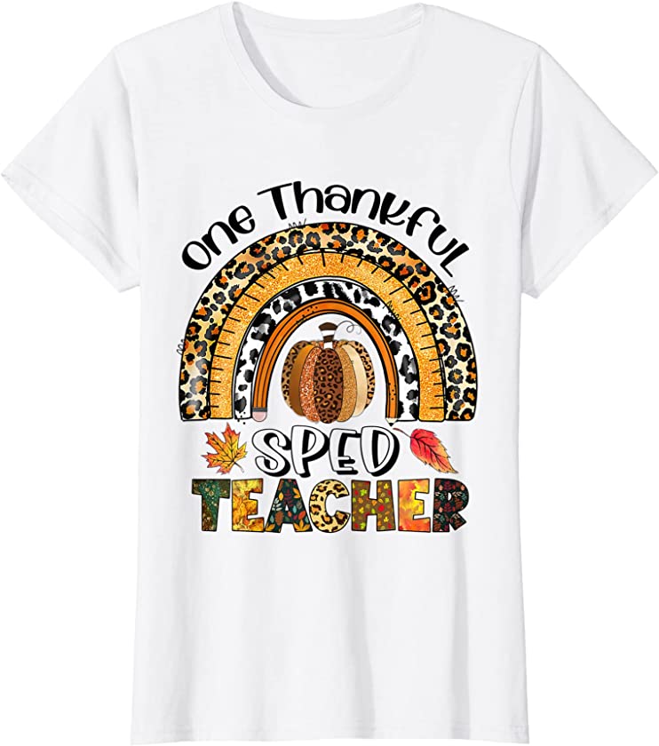 Womens One Thankful SPED Teacher Thanksgiving Rainbow Leopard Fall T-Shirt