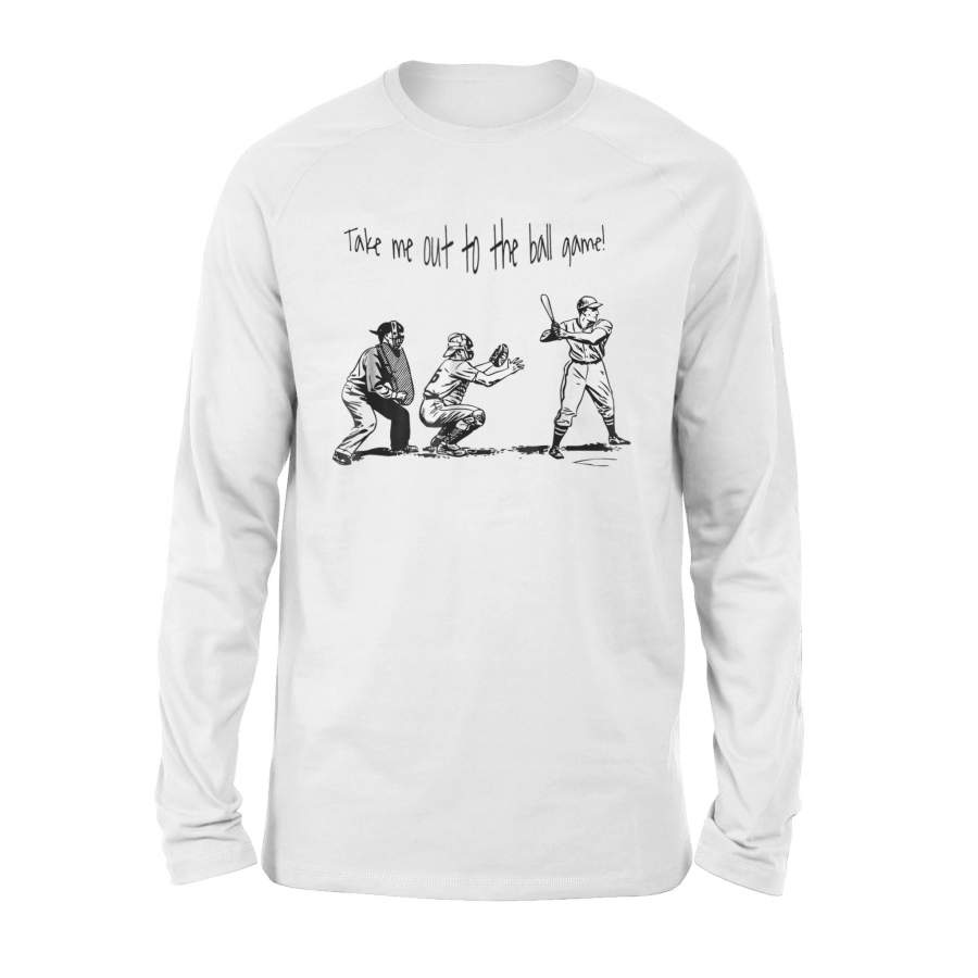 Baseball Take Me Out To The Ball Game Long Sleeve T-Shirt