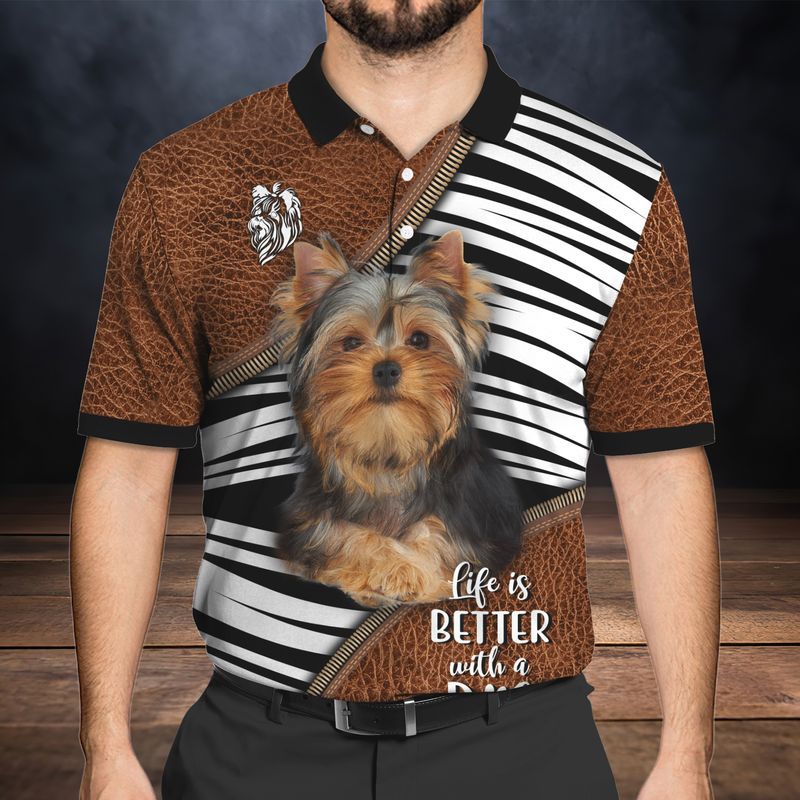 Yorkshire Terrier Shirt – Yorkshire Terrier Puppy, Life Is Better With A Dog Polo Shirt