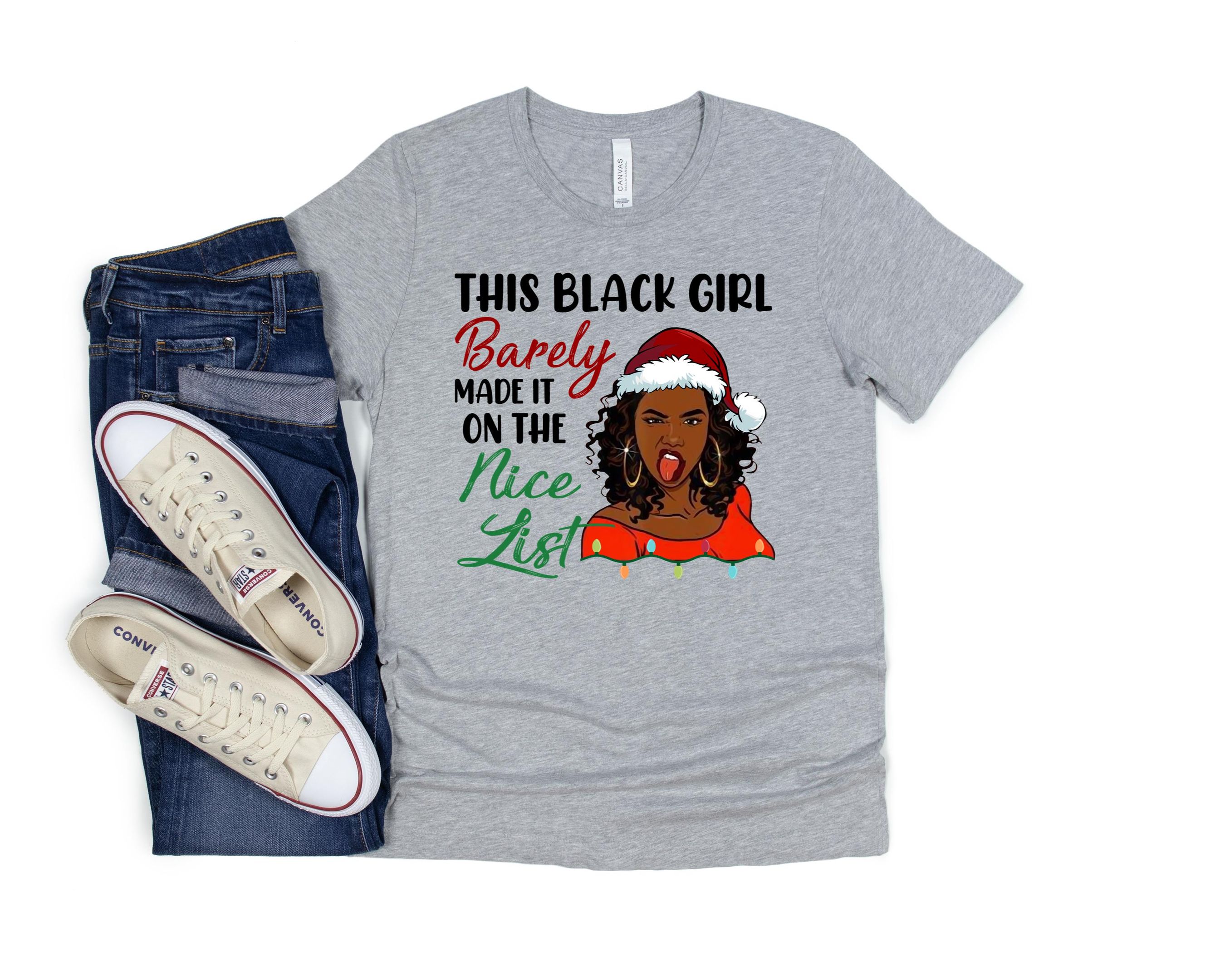 This Black Girl Barely Made It On The Nice List Shirt, Santa Claus Shirt, Merry Christmas Shirt,  Christmas Funny Shirt, Merry Christmas Wishes, Jingle Bells