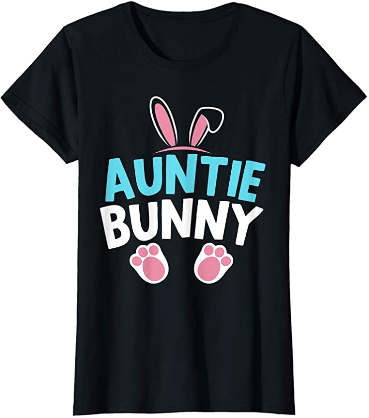 Womens Auntie Bunny Easter Bunny Egg Hunting Aunt Ressurection T-Shirt