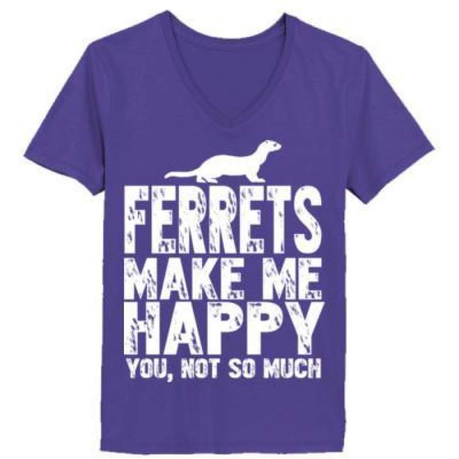 AGR Ferrets Make Me Happy You Not So Much – Ladies’ V-Neck T-Shirt