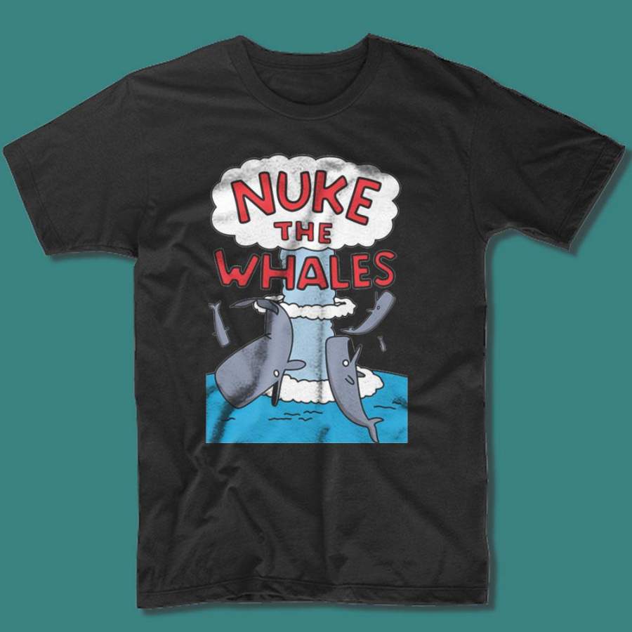 Nuke The Whales Men’S T Shirt