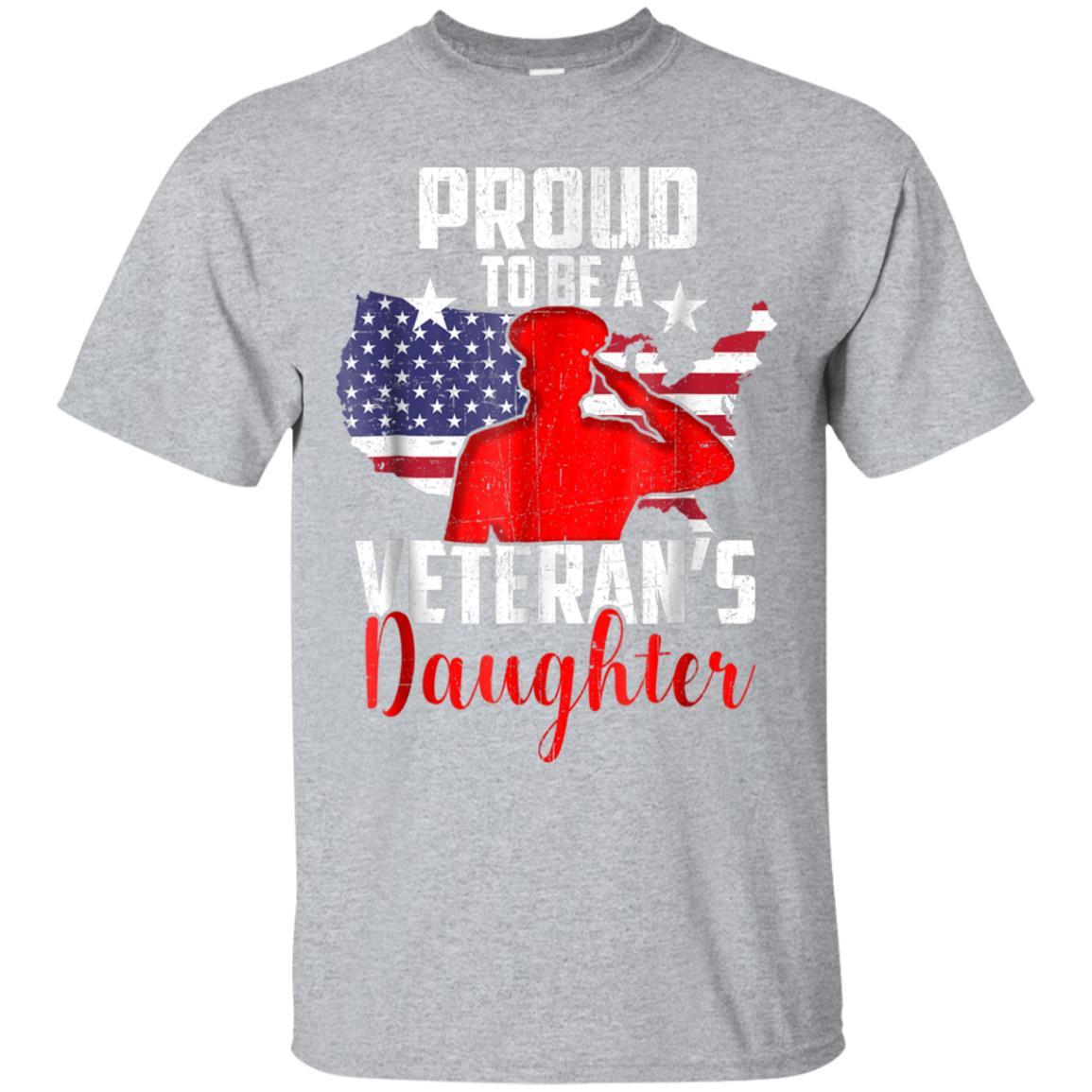 Proud To Be A Veteran’s Daughter – Veterans Day T-Shirt USA