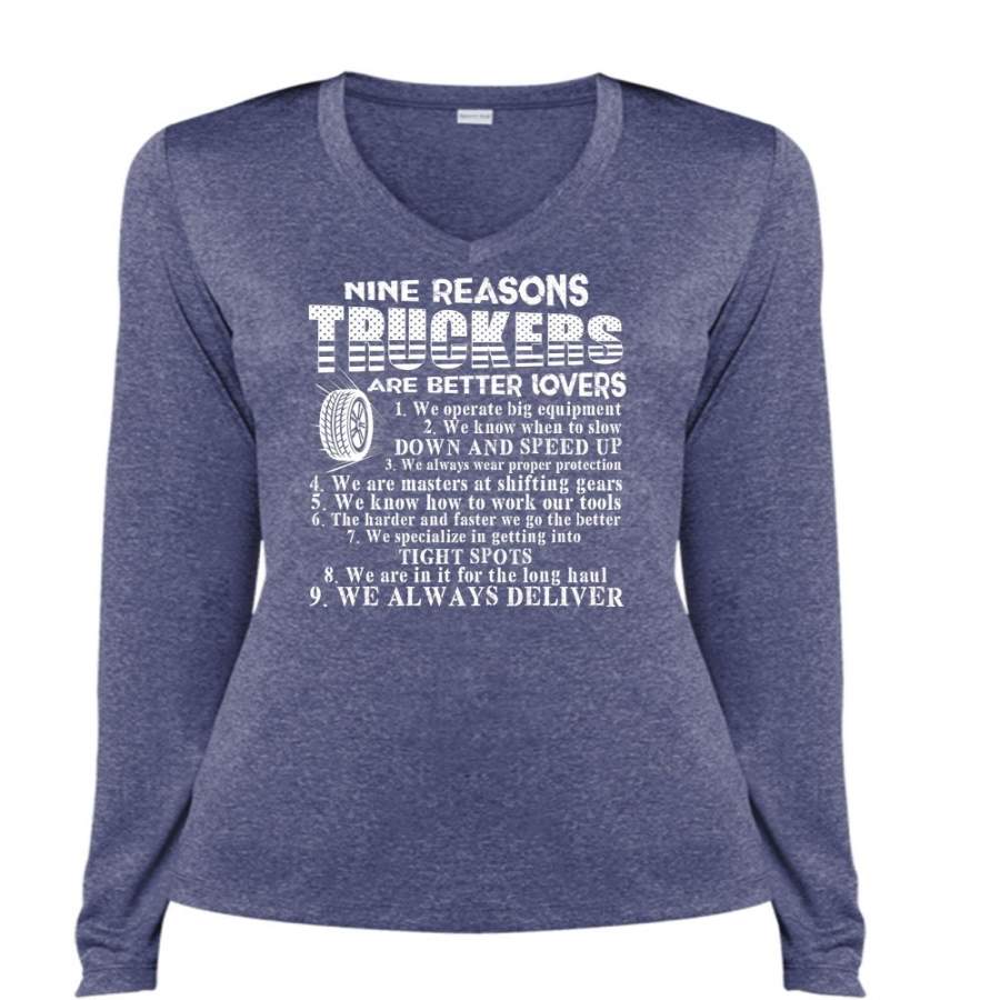 Nine Reasons Truckers Are Better Lovers T Shirt, Being A Trucker T Shirt, Cool Shirt (Ladies LS Heather V-Neck)