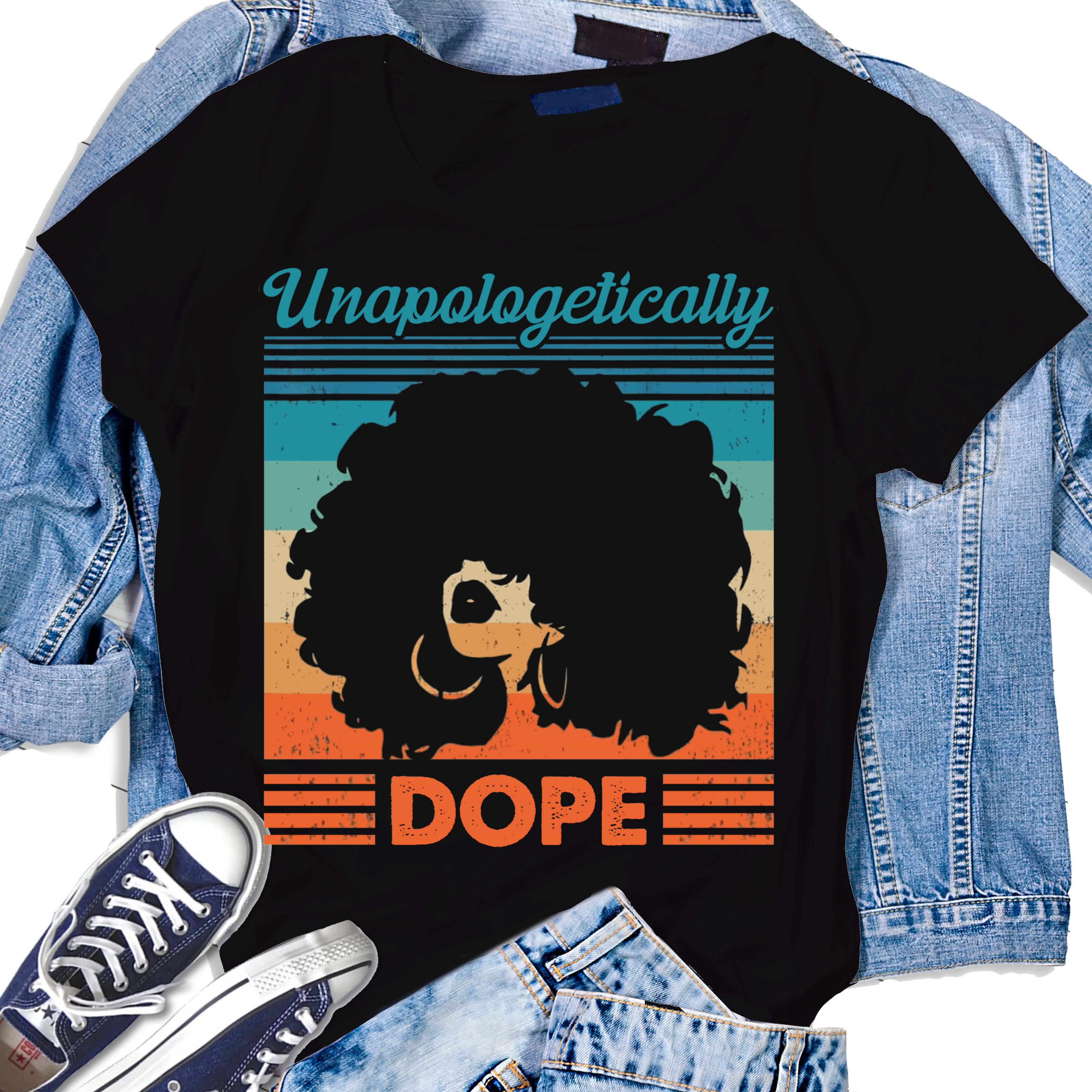 Unapologetically Dope Black Girl Queen Tshirt Vintage