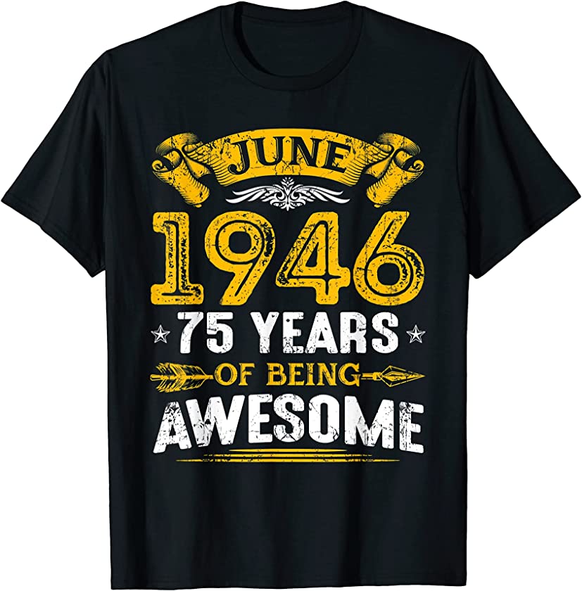 Awesome Since June 1946 75th Birthday Vintage 75 Years Old T-Shirt