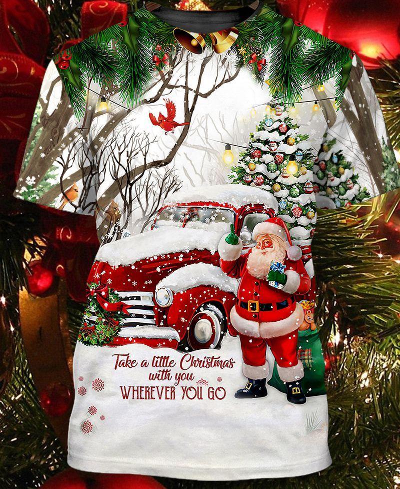 Christmas Santa Take A Little Christmas With You 3D Tshirt