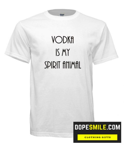 Vodka Is My Spirit Animal cool T Shirt