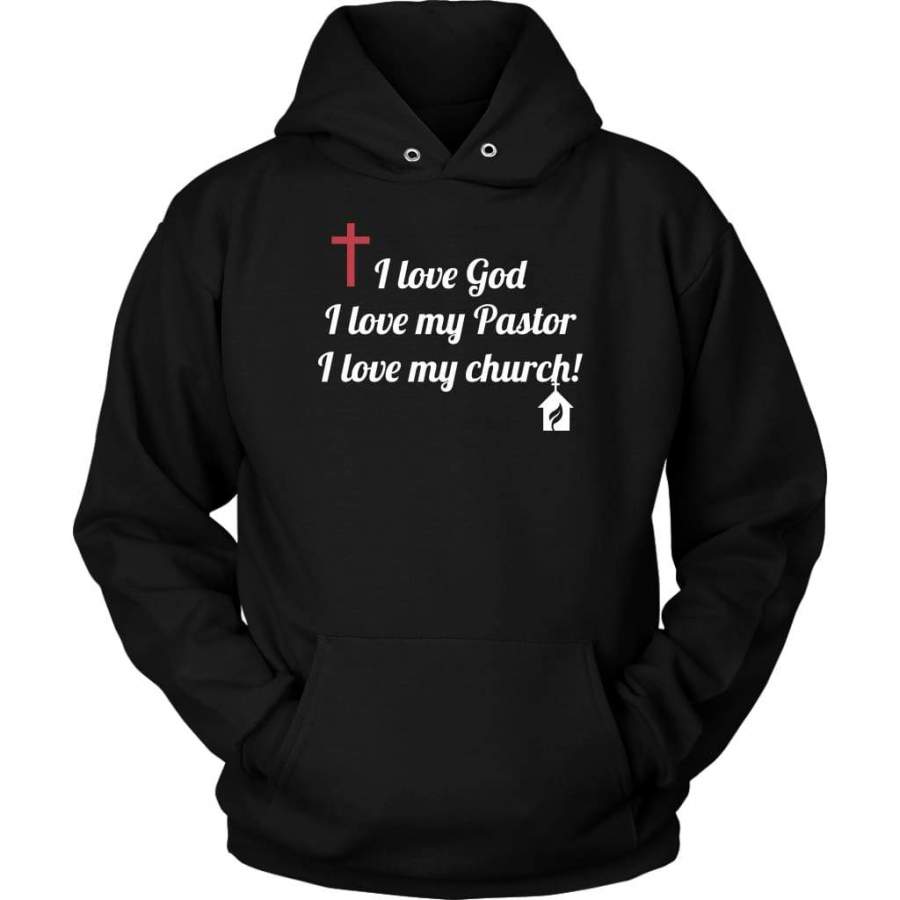 I love God my pastor and my church hoodie | Faith hoodies