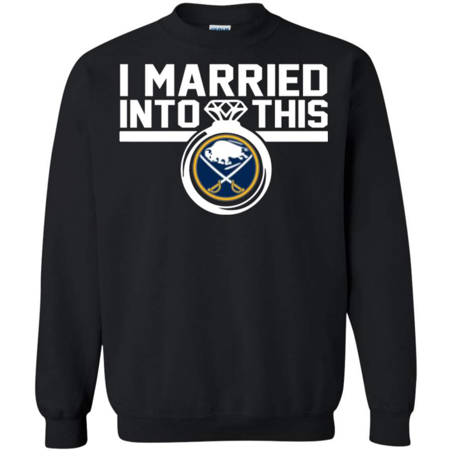 Buffalo Sabres I Married Into This Shirt Sweatshirt – Moano Store