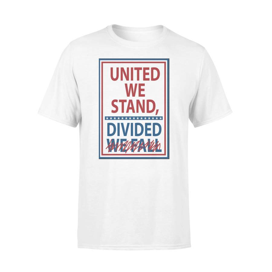 United We Stand Divided We Fall Not T-shirt