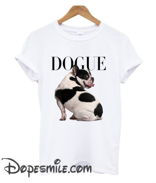 Dogue cool T Shirt