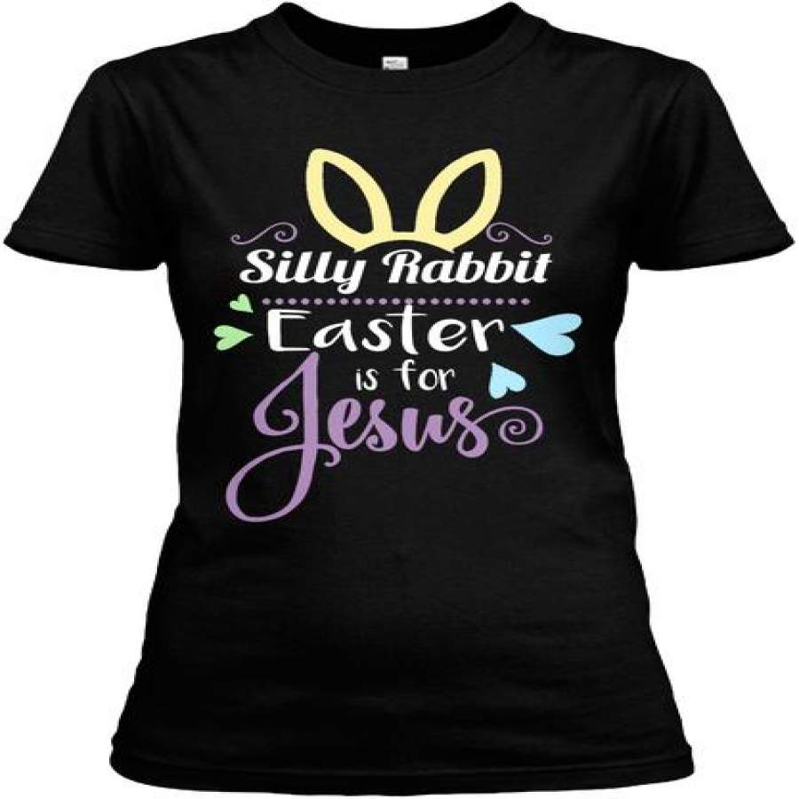 Silly Rabbit Easter Is For Jesus Shirt Ultra Cotton Shirt