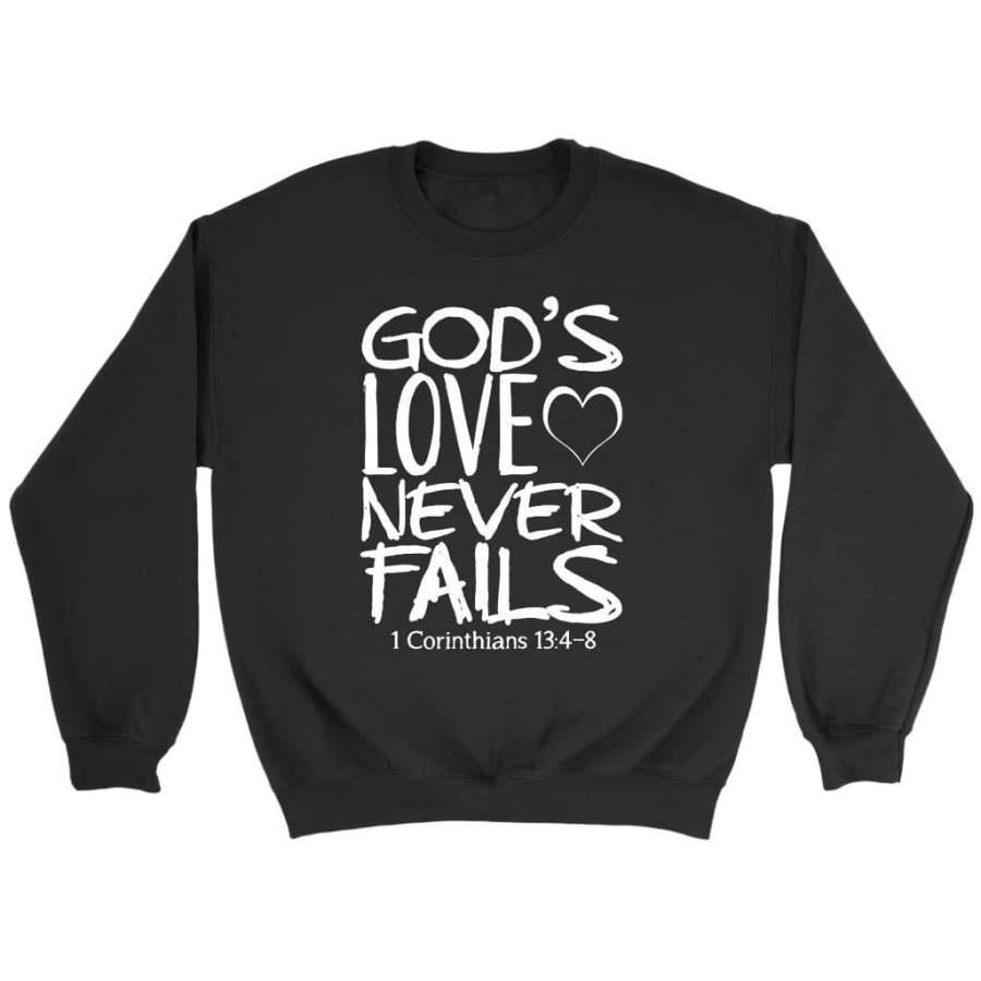 1 Corinthians 13:4-8 God’slove never fails bible verse sweatshirts