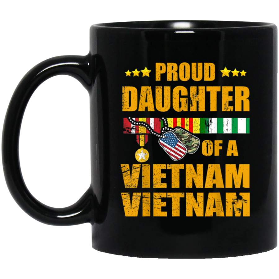 Daughter Of A Vietnam Veteran Im Proud My Dad Mug Mug Gift