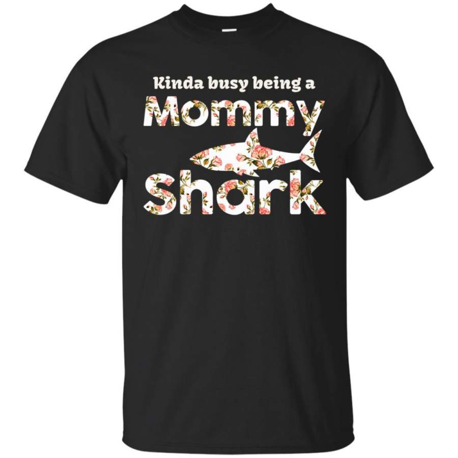 AGR Kinda Busy Being A Mommy Shark Shirt