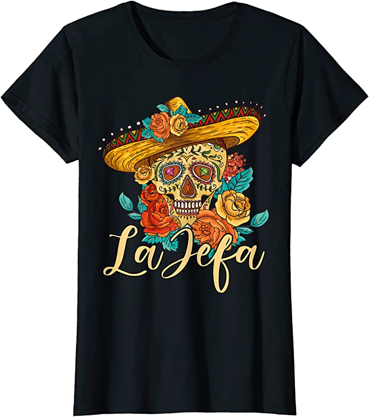 Womens La Jefa Sugar Skull Dia De Los Muertos Mexican Day of Dead T-Shirt