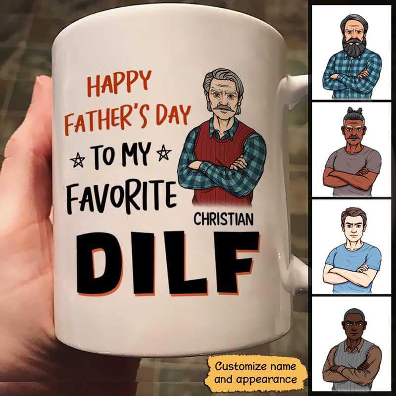 Happy Father‘S Day My Dilf Personalized Mug