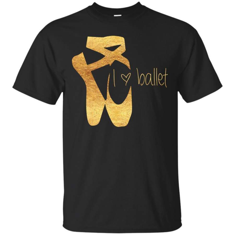 AGR I Love Ballet Gold Pointe Shoes Ballerina Dance Tshirt Jaq T-shirt