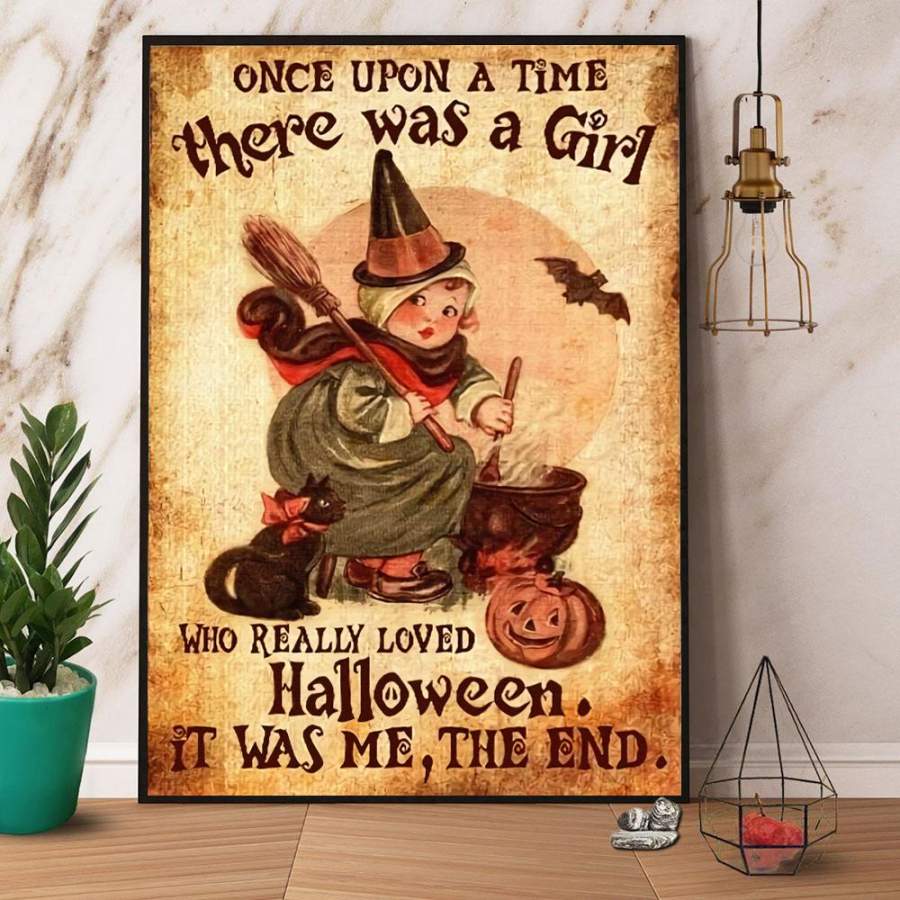 Witch once upon a time there was a girl loved Halloween paper poster no frame/ wrapped canvas wall decor full size