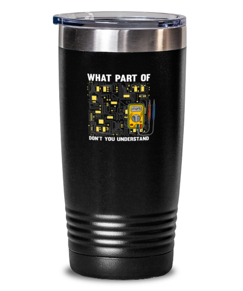 20 Oz Tumbler Stainless Steel Insulated Funny What Part Of Don’T You Understand