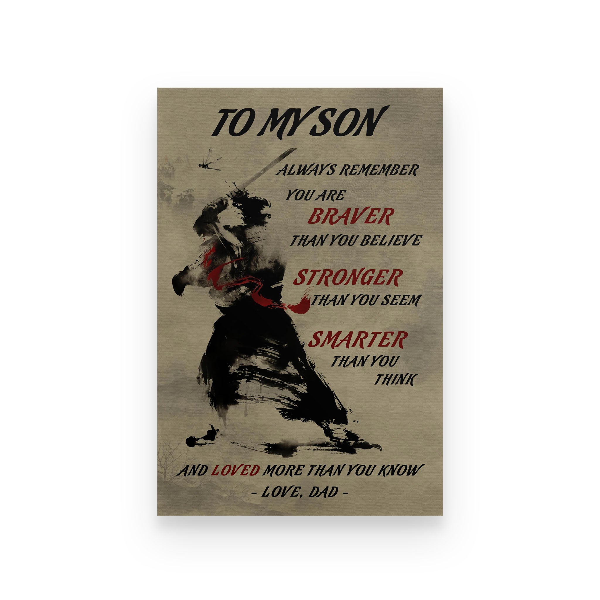 samurai poster dad to son you are braver than you believe