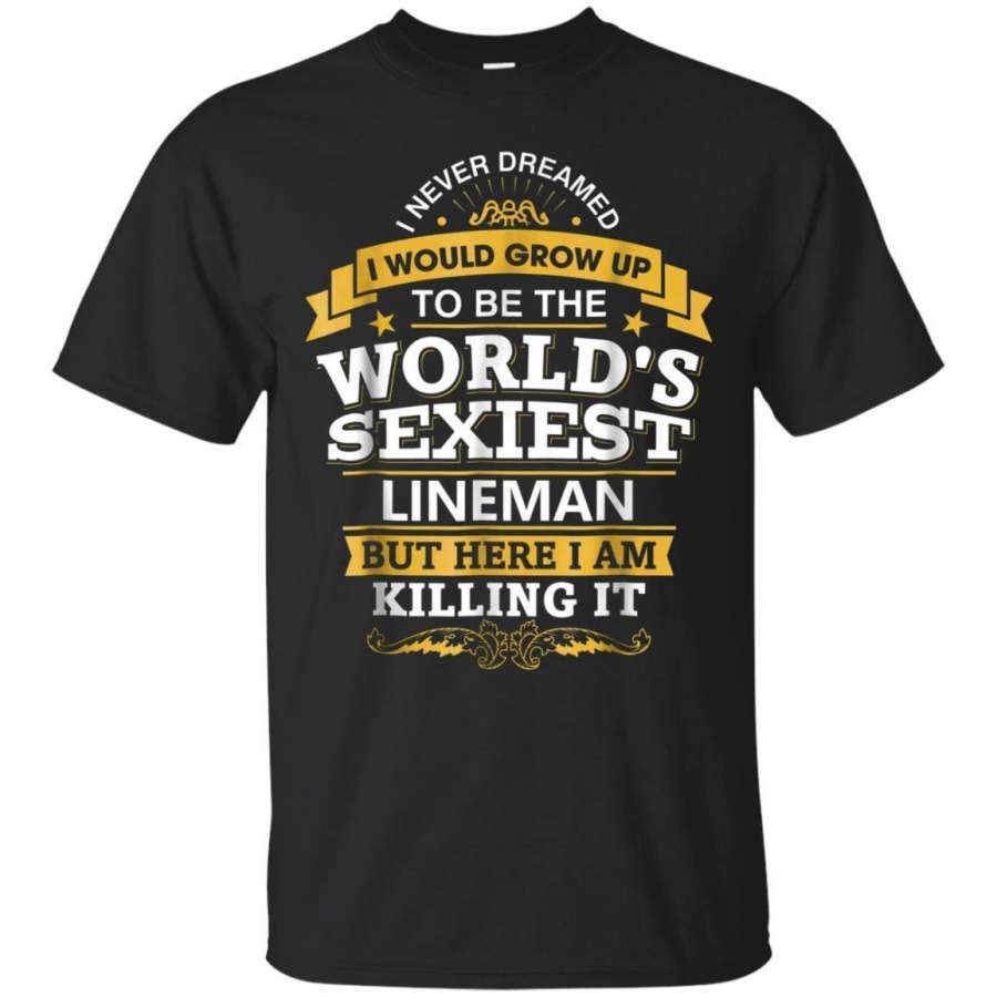 AGR Lineman T Shirt Gift Idea Worlds Sexiest Lineman Tshirt Jaq T-shirt