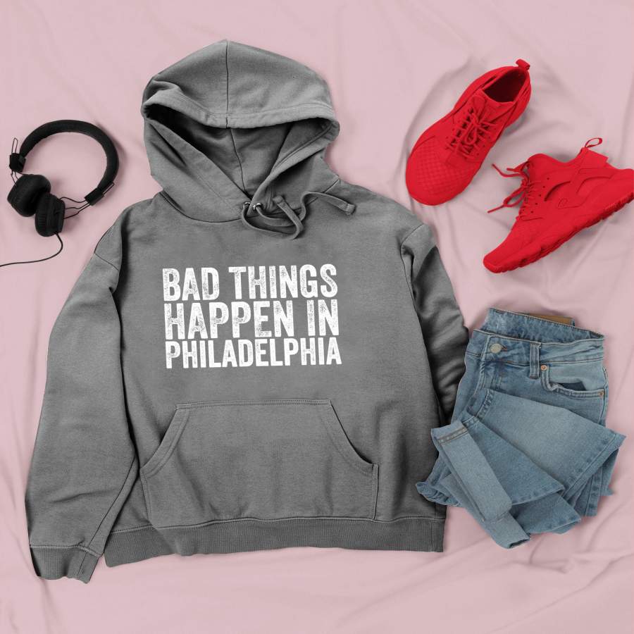 Bad Things Happen In Philadelphia Vintage  Hoodie