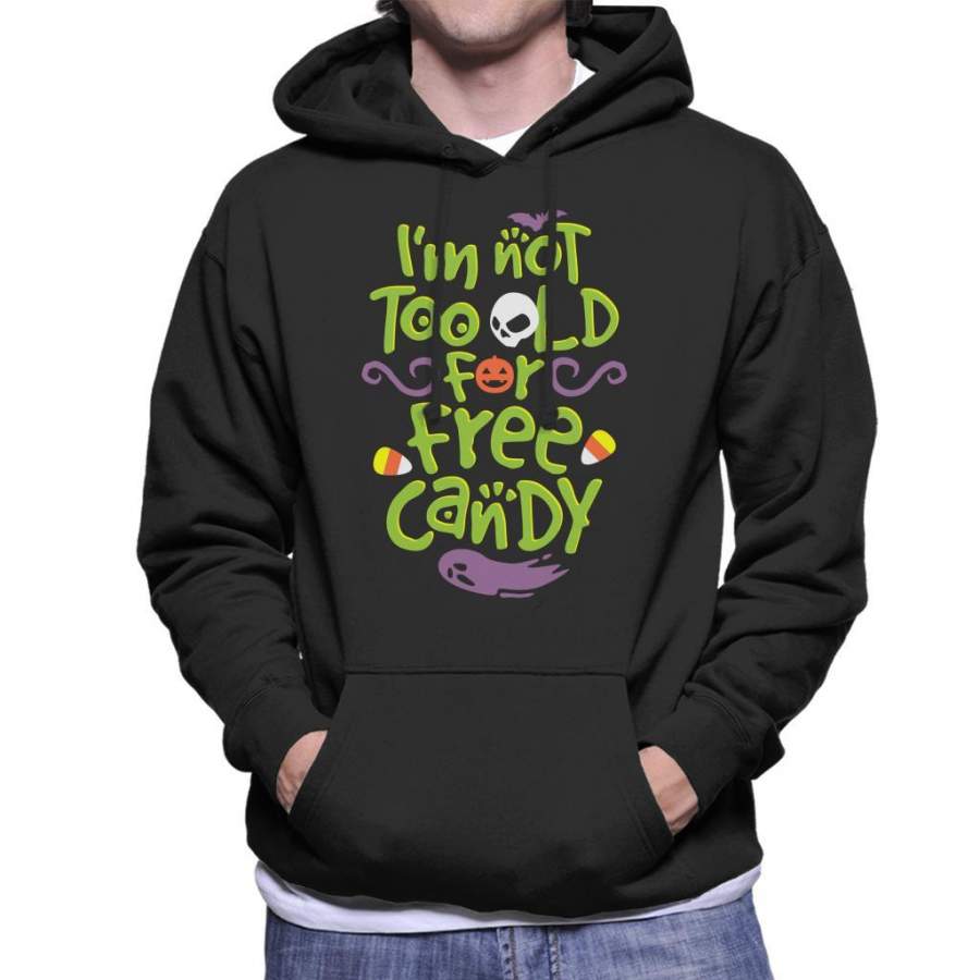 Not Too Old For Free Candy Men’s Hooded Sweatshirt