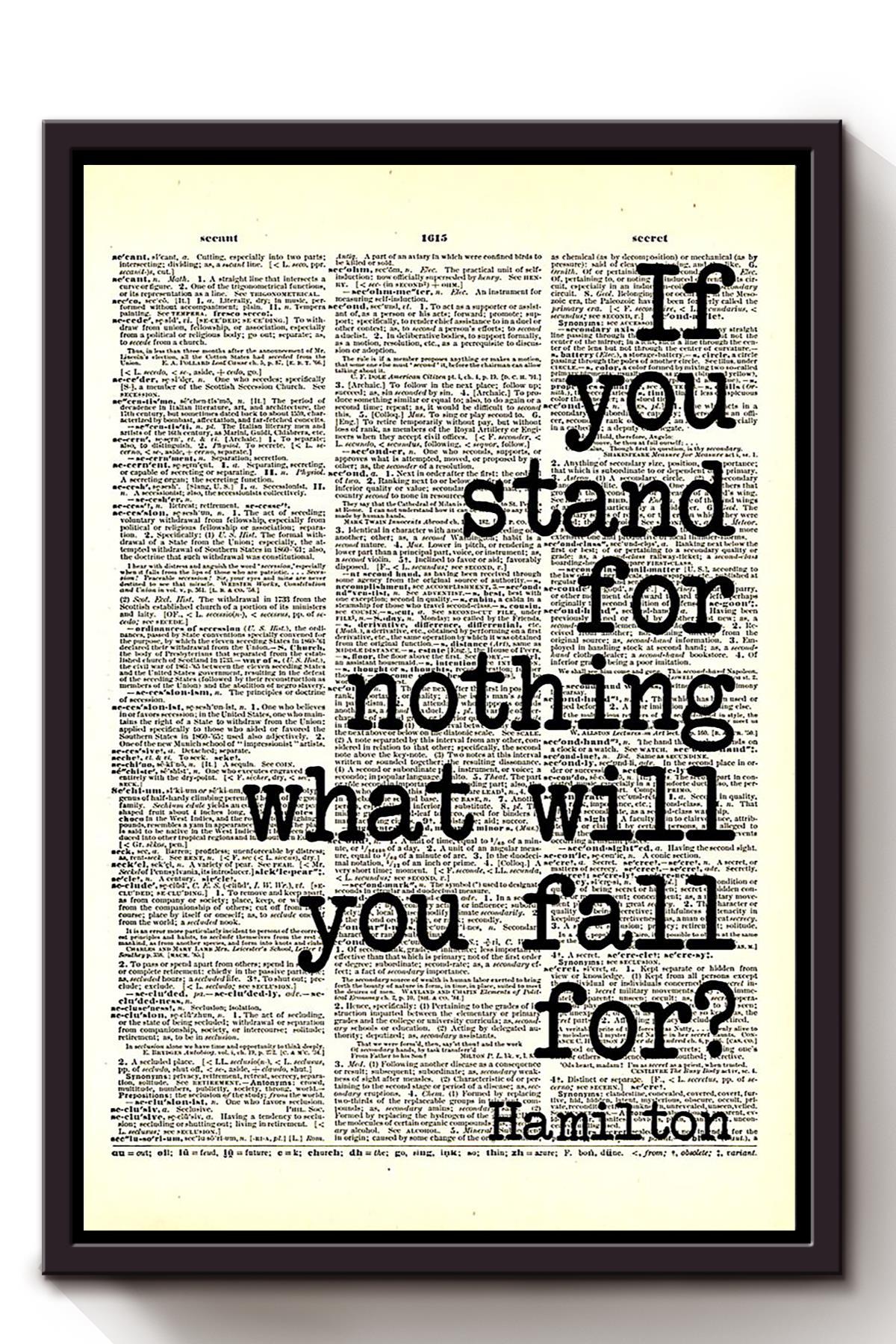 Alexander Hamilton Quote If You Stand For Nothing What Will You Fall For Typography Wall Art For Home Decor Framed Canvas