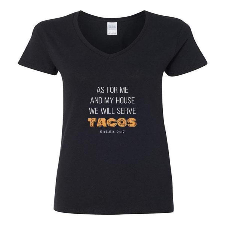 As For Me & My House, We Will Serve Tacos (Salsa 24:7) – V-Neck