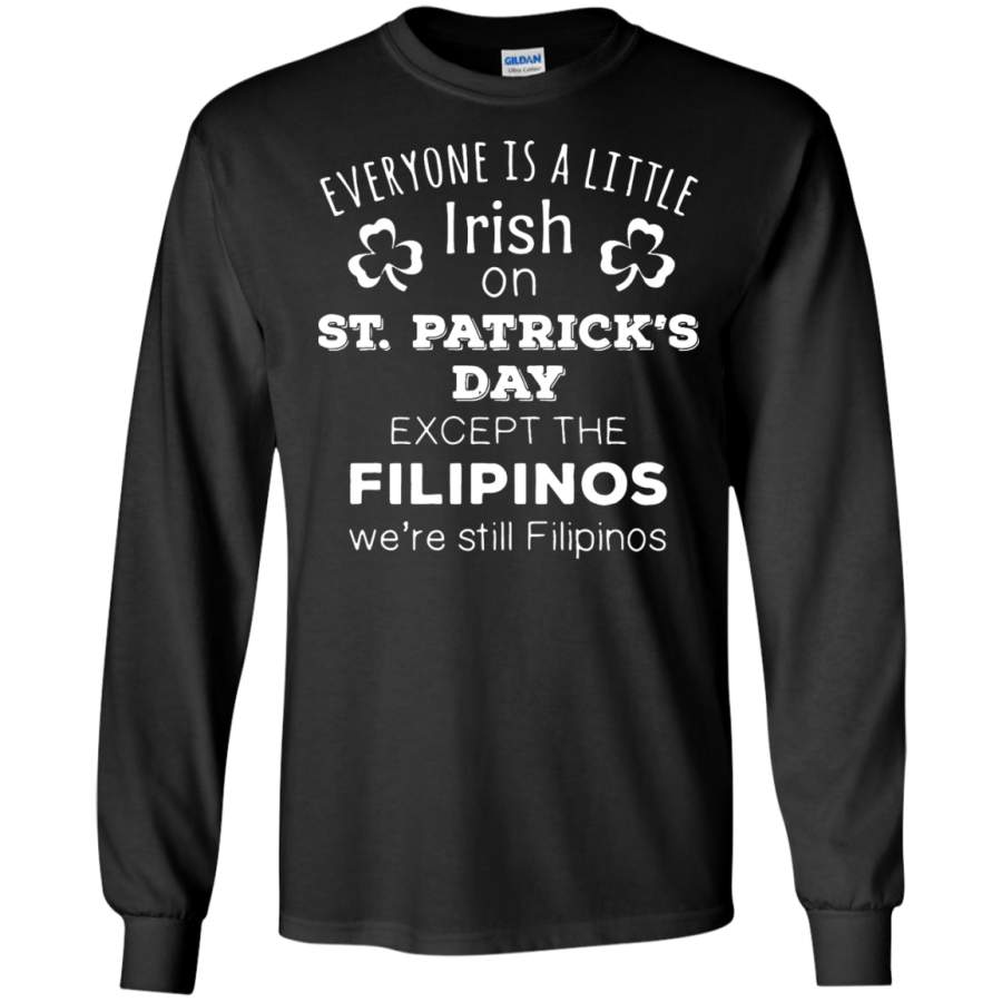 Filipinos Irish On St Patrick’s Day Philippines – Long Sleeve LS, Sweatshirt, Hoodie