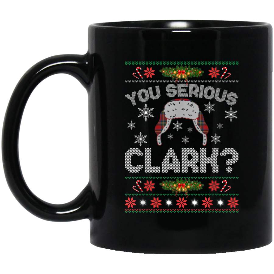 Unique Graphics Ugly Christmas Sweater You Serious Clark Black Mug