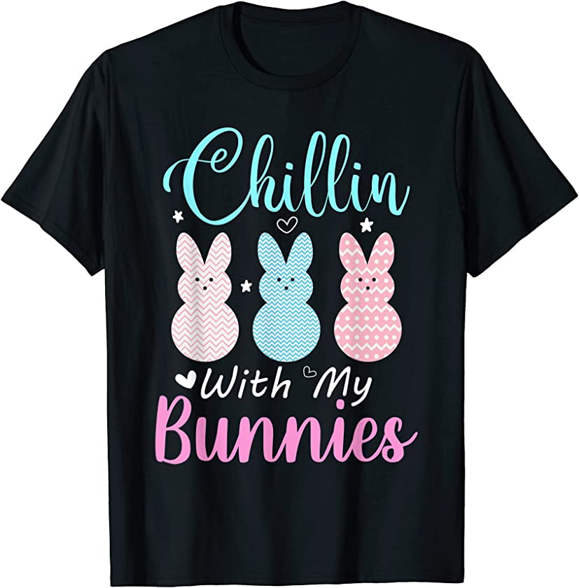 Chillin With My Bunnies Funny Happy Easter Bunny Women Kids T-Shirt