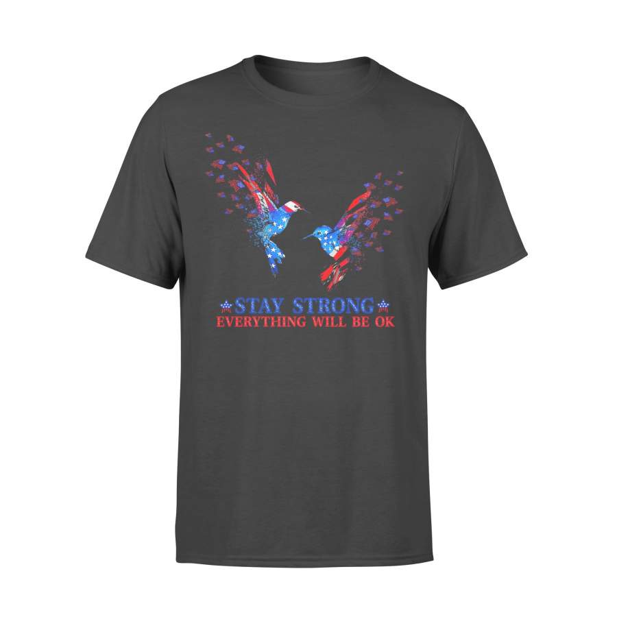 Hummingbird Stay Strong Everything Will Be Ok T-shirt