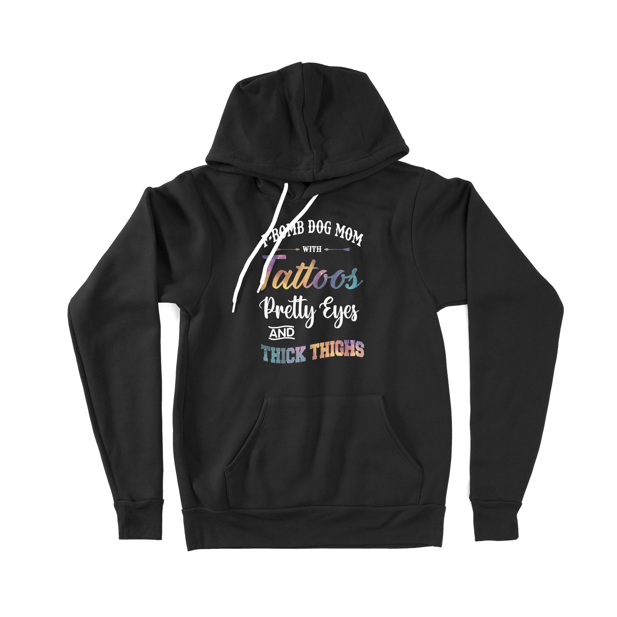 F-Bomb Dog Mom With Tattoos Pretty Eyes And Thick Thighs Gift – Premium Hoodie