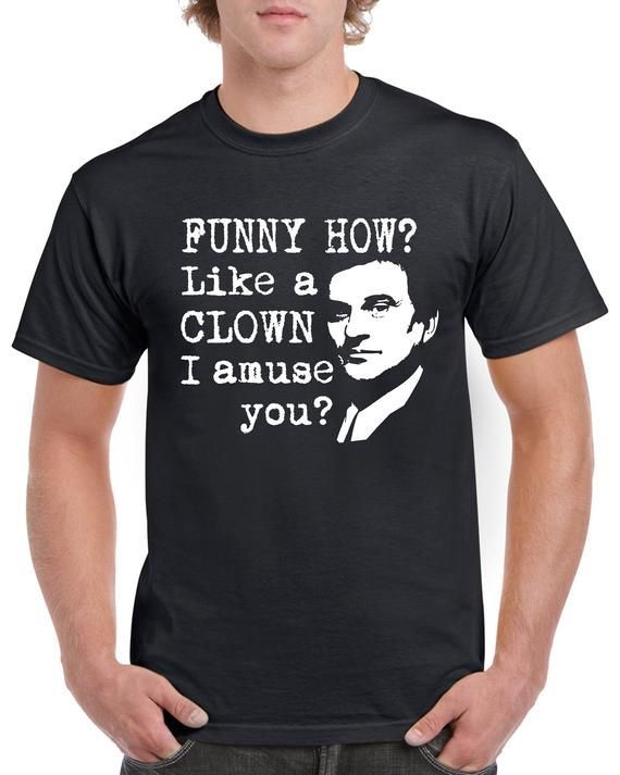 Goodfellas Shirt Joe Pesci Shirt Funny How Shirt Goodfellas Quote Gangster Shirt Funny How Like A Clown I Amuse You Shirt