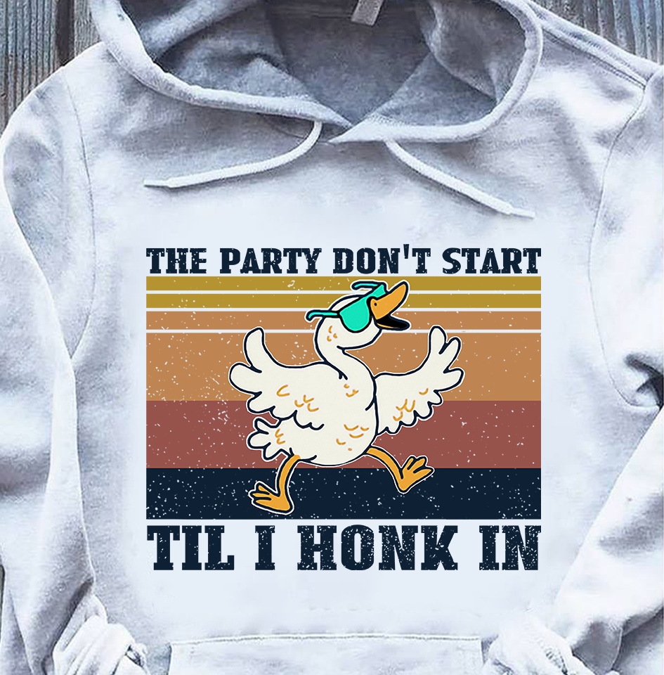 Duck Wears Glasses The Party Don’t Start Til I Honk In Standard Hoodie