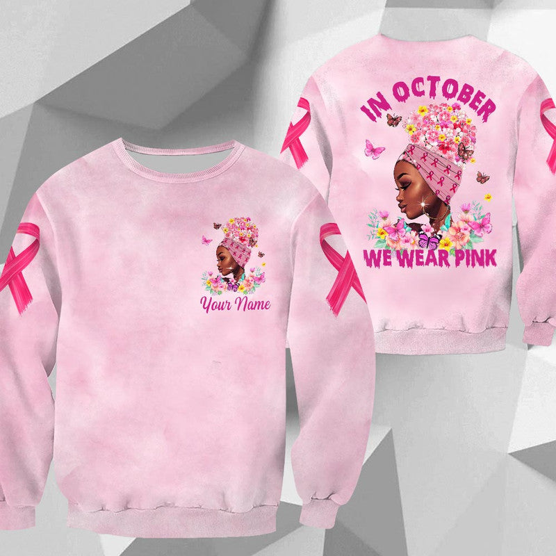 Custom Personalised – Breast Cancer Awareness Month Sweatshirt In October We Wear Pink – Black Queen Vibes Rlt8